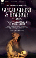 Fourth Leonaur Book of Great Ghost and Horror Stories