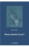 Whose Beliefs Count?