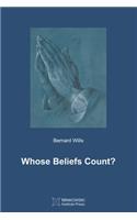 Whose Beliefs Count?