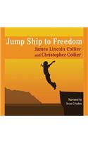 Jump Ship to Freedom Lib/E