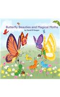 Butterfly Beauties and Magical Moths