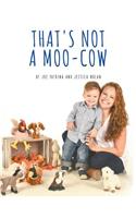 That's Not A Moo-Cow