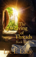 Weaving of Threads, Book Two