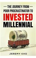 Journey From Poor Procrastinator to Invested Millennial