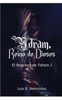 Ýdram, Reino de Dioses 5