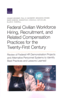 Federal Civilian Workforce Hiring, Recruitment, and Related Compensation Practices for the Twenty-First Century