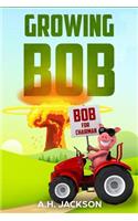 Growing Bob