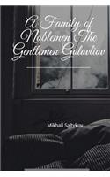 A Family of Noblemen The Gentlemen Golovliov