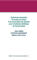 Dictionnaire alimentaire des modes de cuisson et de conservation des aliments pour le traitement diététique de l'hernie hiatale