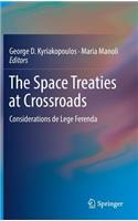 Space Treaties at Crossroads