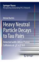 Heavy Neutral Particle Decays to Tau Pairs