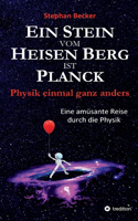 Stein vom Heisen Berg ist Planck: Physik einmal ganz anders
