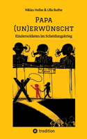 Papa (un)erwünscht: Kindersoldaten im Scheidungskrieg