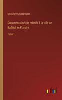 Documents inédits relatifs à la ville de Bailleul en Flandre