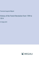 History of the French Revolution from 1789 to 1814