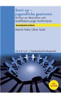 Start Up - Jugendliche Gewinnen: Ein Kurs Zur Motivation Und Qualifikation Junger Konfirmierter. in Kooperation Mit Der Agentur Des Rauhen Hauses