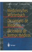 Medizinisches W Rterbuch / Diccionario de Medicina / Dicion Rio de Termos M Dicos: Deutsch Spanisch Portugiesisch / Espa Ol Alem N Portugu S / Portugu S Alem O -Espanhol