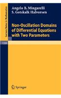 Non-Oscillation Domains of Differential Equations with Two Parameters