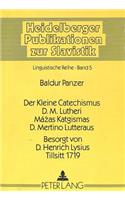 Der Kleine Catechismus D.M. Lutheri- Mázas Katgismas D. Mertino Lutteraus- Besorgt Von D. Henrich Lysius, Tillsitt 1719