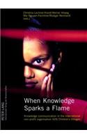 When Knowledge Sparks a Flame