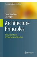 Architecture Principles: The Cornerstones of Enterprise Architecture
