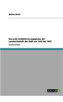 Die Erste Kollektivierungsphase Der Landwirtschaft Der Ddr Von 1952 Bis 1953