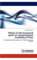 Effects of 3D structured grids on computational modeling of flow