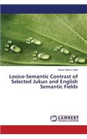 Lexico-Semantic Contrast of Selected Jukun and English Semantic Fields