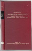 Constantine Porphyrogenitus - Three Treatises on Imperial Military Expeditions