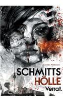 Schmitts Hölle - Verrat.