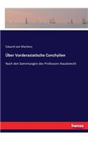 Über Vorderasiatische Conchylien