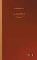 Church History: Volume 3