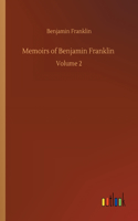 Memoirs of Benjamin Franklin: Volume 2