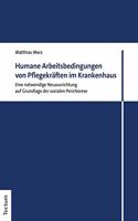 Humane Arbeitsbedingungen Von Pflegekraften Im Krankenhaus