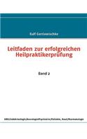 Leitfaden zur erfolgreichen Heilpraktikerprüfung: Band 2