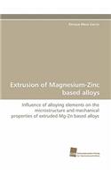 Extrusion of Magnesium-Zinc Based Alloys