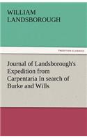 Journal of Landsborough's Expedition from Carpentaria in Search of Burke and Wills
