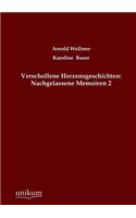 Verschollene Herzensgeschichten: Nachgelassene Memoiren 2