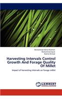 Harvesting Intervals Control Growth and Forage Quality of Millet