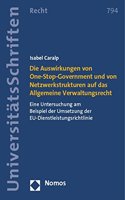 Die Auswirkungen Von One-Stop-Government Und Von Netzwerkstrukturen Auf Das Allgemeine Verwaltungsrecht