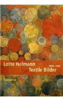 Lotte Hofmann: Textile Pictures (1950-1981)