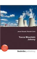 Yucca Mountain Johnny