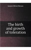 The Birth and Growth of Toleration