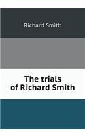 The Trials of Richard Smith