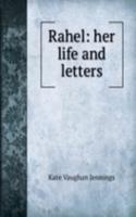 Rahel: her life and letters