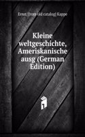 Kleine weltgeschichte, Ameriskanische ausg (German Edition)