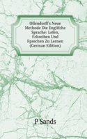 Ollendorff's Neue Methode Die Englifche Sprache: Lefen, Fchreiben Und Fprechen Zu Lernen (German Edition)