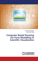 Computer Based Drawing for Form Modelling in Scientific Visualization