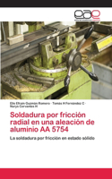 Soldadura por fricción radial en una aleación de aluminio AA 5754
