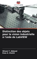 Distinction des objets pour la vision industrielle à l'aide de LabVIEW